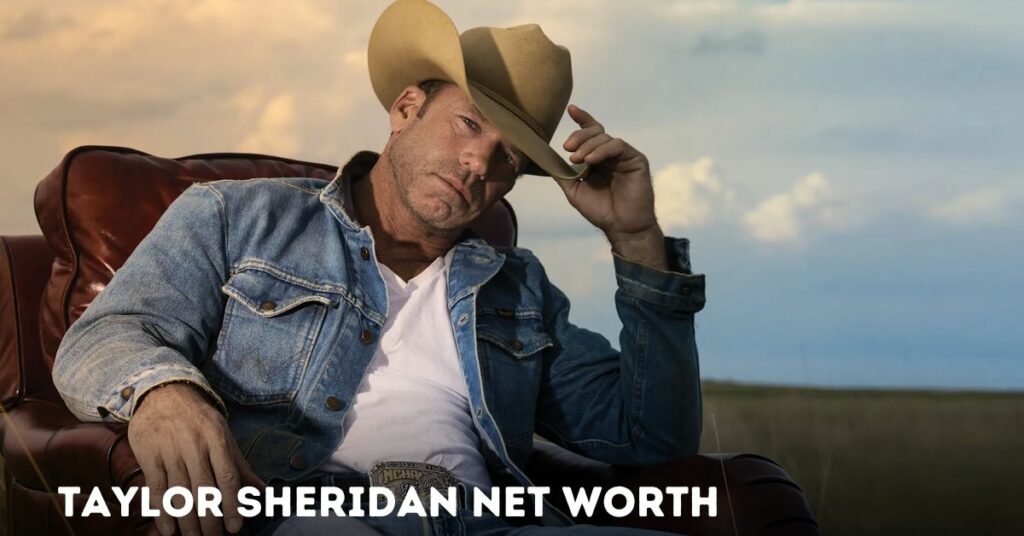 Taylor Sheridan Net Worth