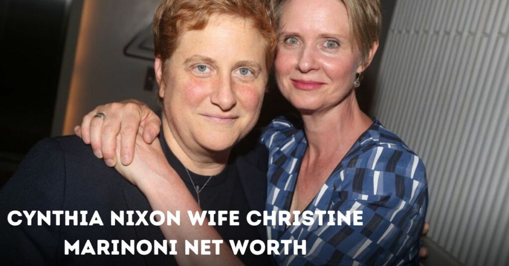 cynthia nixon wife Christine Marinoni net worth