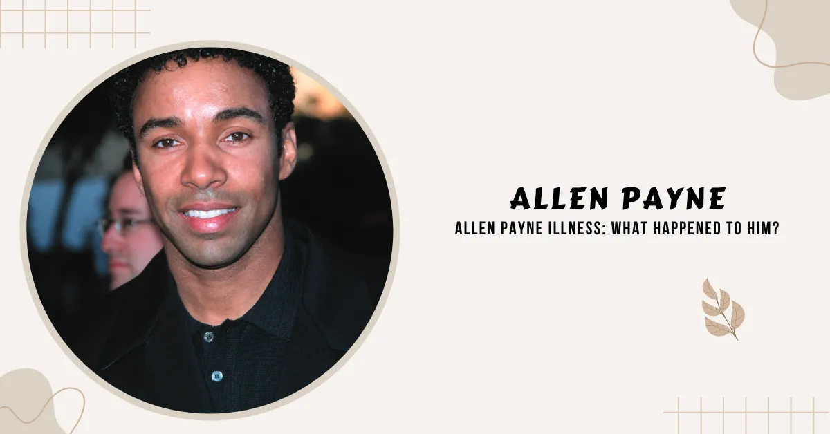 allen payne illness