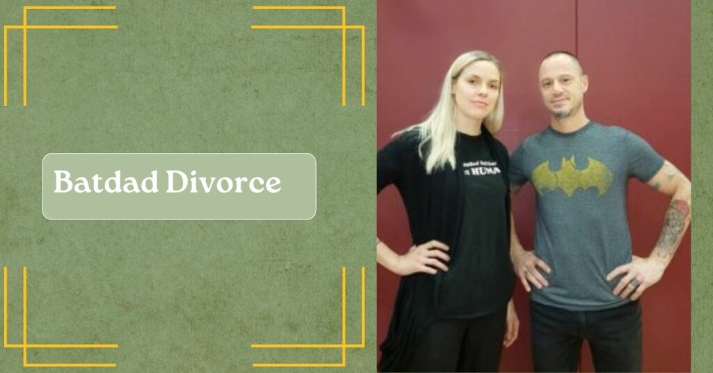 Batdad Divorce