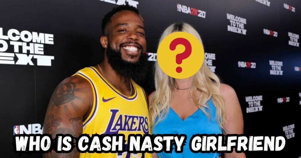 Cash Nasty Girlfriend