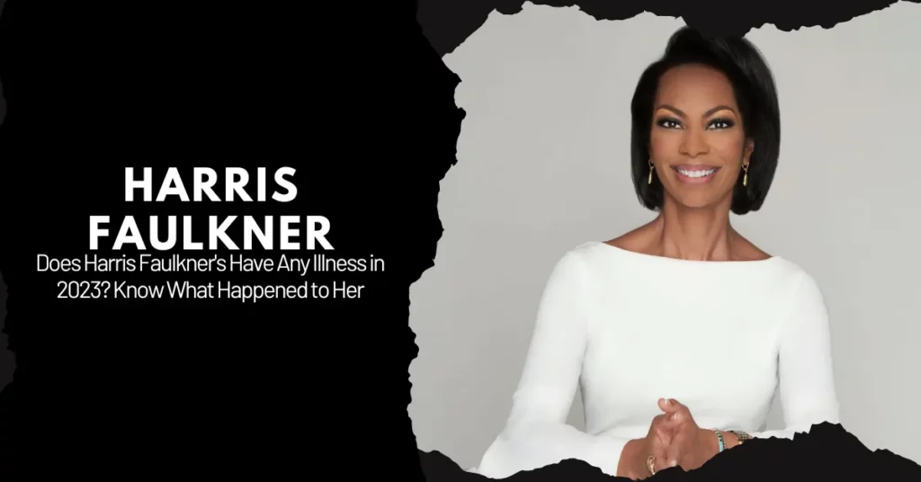 harris faulkner illness