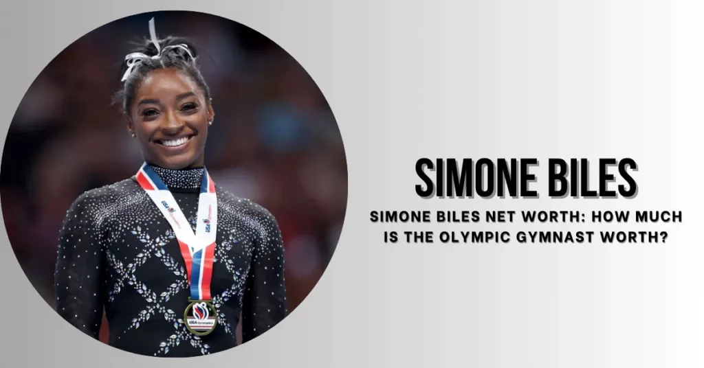 Simone Biles Net Worth