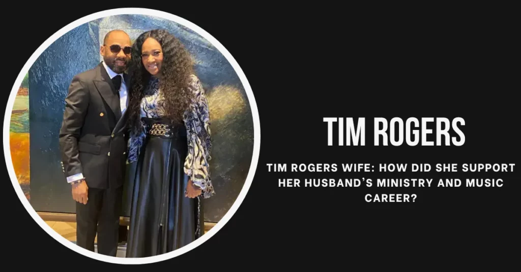 Tim Rogers Wife