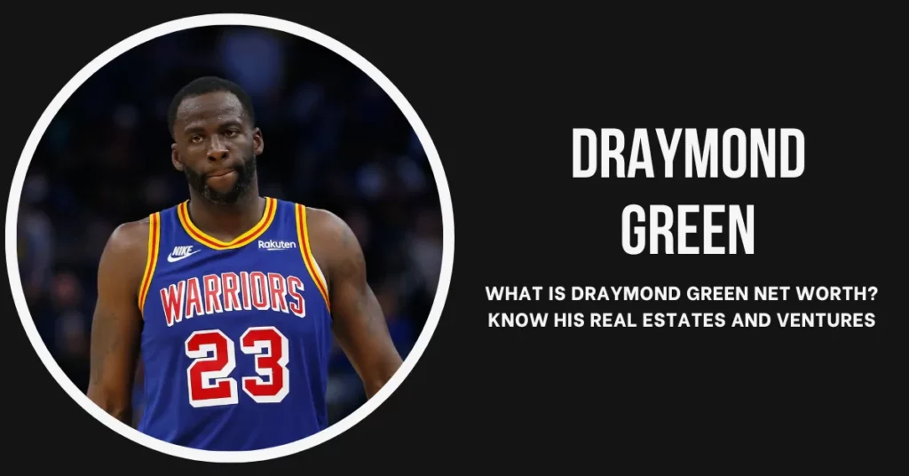 Draymond Green Net Worth