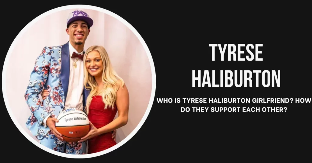 tyrese haliburton girlfriend