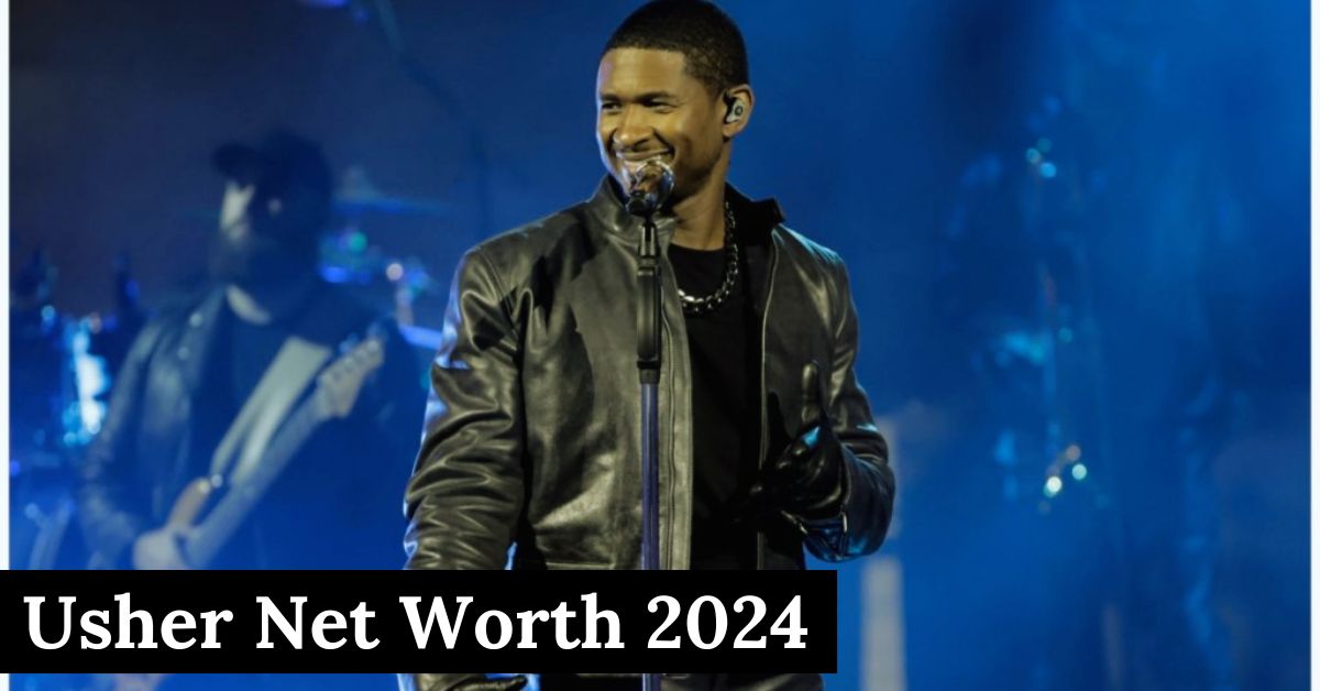 Usher Net Worth 2024